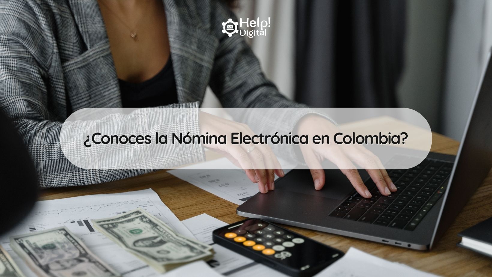 ¿Conoces la Nómina Electrónica en Colombia?