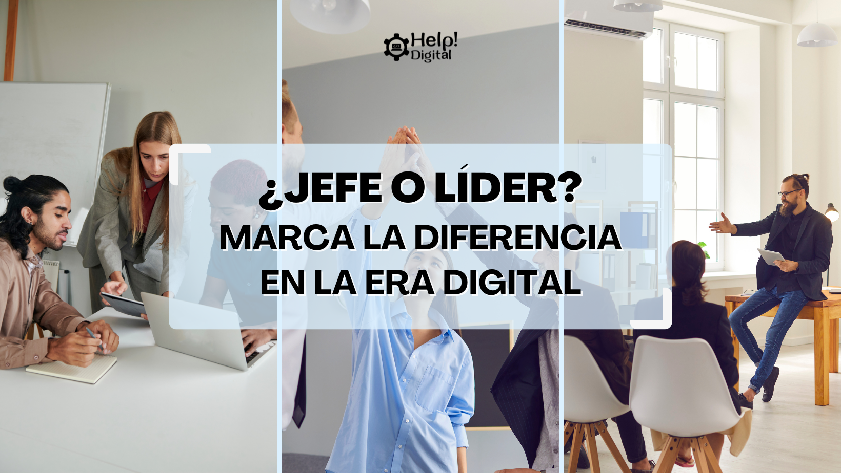 ¿Jefe o Líder?: Marca la Diferencia en la Era Digital