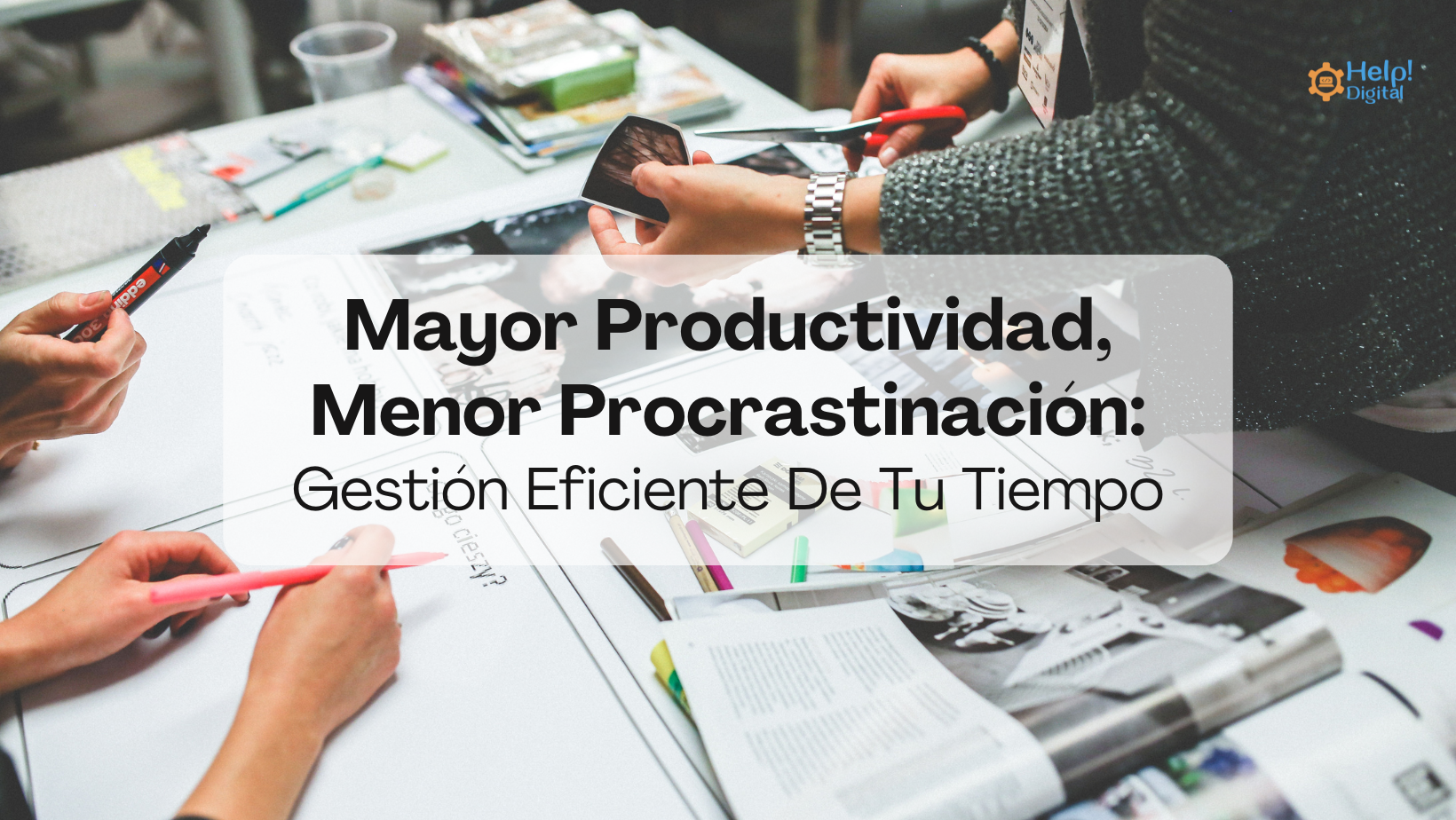 Mayor Productividad, Menor Procrastinación: Gestión Eficiente De Tu Tiempo
