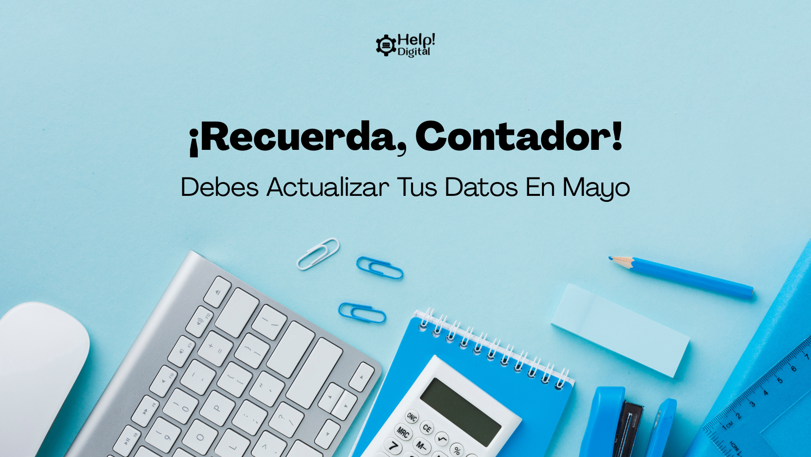 ¡Recuerda, Contador! Debes Actualizar Tus Datos En Mayo