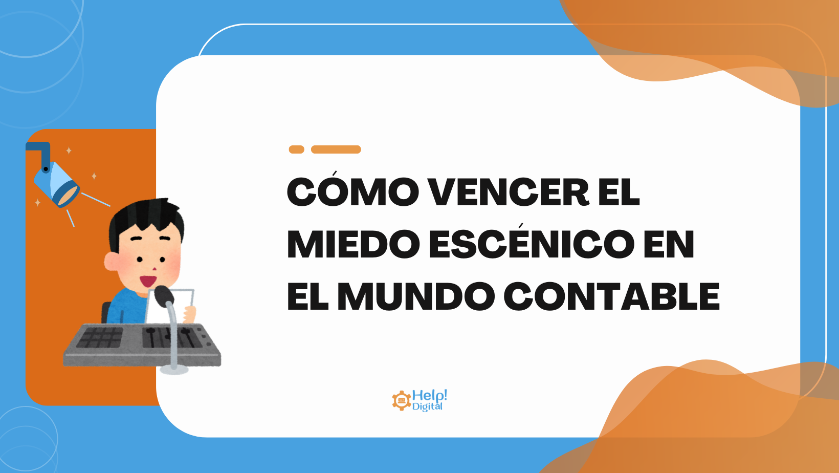 Cómo Vencer el Miedo Escénico en el Mundo Contable